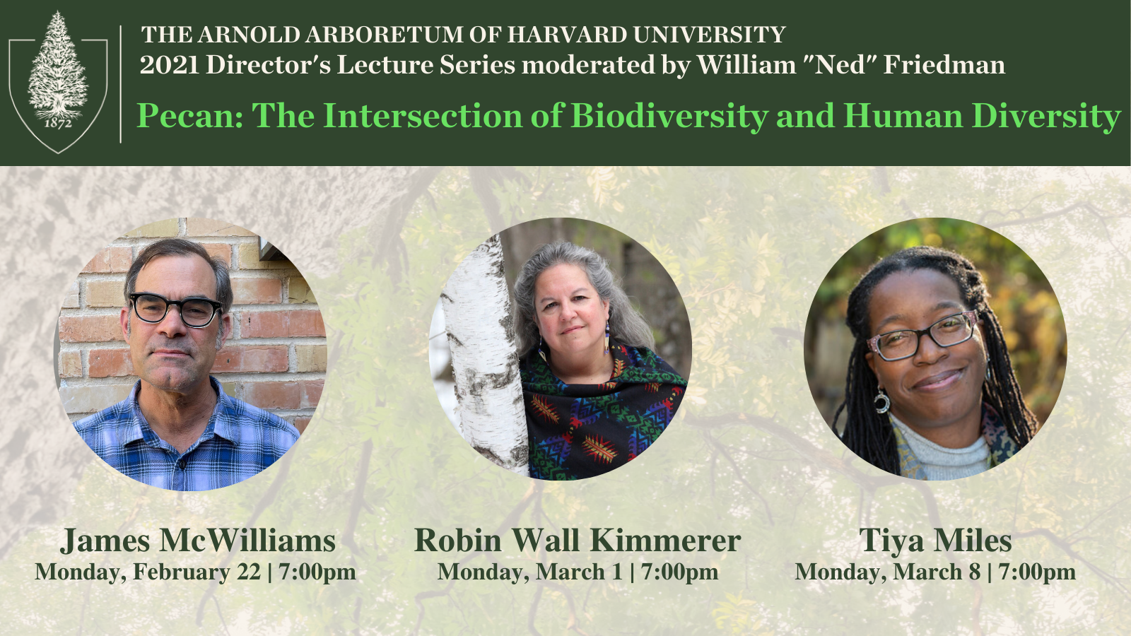 Header graphic for Arnold Arboretum's 2021 Director's Lecture Series, with images of the three speakers.